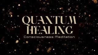 Quantum Healing Consciousness Guided Meditation 15 Minutes [upl. by Gianina]