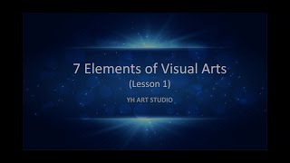 7 Elements of Visual Arts  Lesson 1 [upl. by Eiznyl]