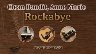 Rockabye  Clean Bandit AnneMarie Karaoke Acoustic [upl. by Boiney13]