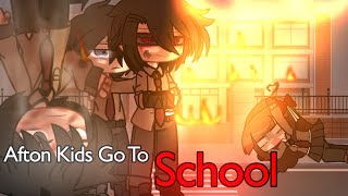 Afton Kids Go to School [upl. by Thaddeus]