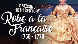 How to Dress 18th Century 1750  1770 Robe a la Francaise [upl. by Lock]