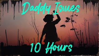 The Neighbourhood  Daddy Issues 10 HOURS  HD [upl. by Down]