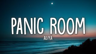 AuRa  Panic Room Lyrics [upl. by Lamoree763]