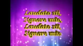 LAUDATO SII SIGNORE MIO [upl. by Gwendolin]