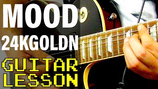 How To Play Mood feat Iann Dior by 24kGoldn Guitar Lesson [upl. by Suidualc]