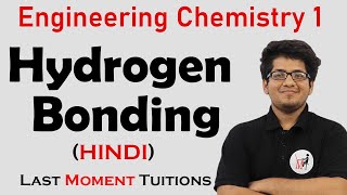 Hydrogen Bonding  Engineering Chemistry 1 Lectures in Hindi [upl. by Weirick]