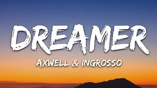 Axwell Λ Ingrosso  Dreamer Lyrics [upl. by Lamoree]