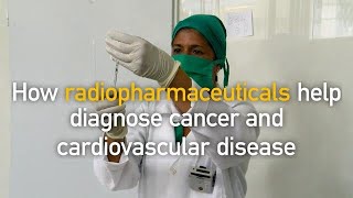 How radiopharmaceuticals help diagnose cancer and cardiovascular disease [upl. by Chiarra552]