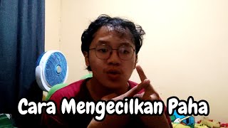 Cara Mengecilkan Paha [upl. by Dnalram]