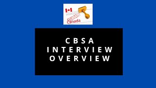 CBSA Interview Overview [upl. by Faro]