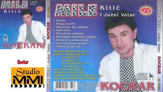 MIle Kitic i Juzni Vetar  Kockar Audio 1986 [upl. by Selim]