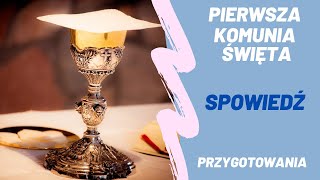 Pierwsza Komunia Święta  Spowiedź  Przygotowania [upl. by Nade]