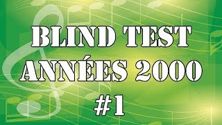 BLIND TEST ANNÉES 2000 80 EXTRAITS  AVEC RÉPONSES 1 [upl. by Oribelle805]