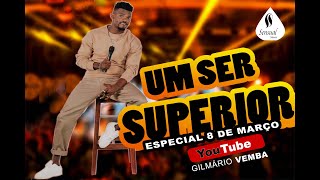 Um ser superiorEspecial 8 de Março [upl. by Demb]