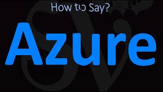 How to Pronounce Azure CORRECTLY [upl. by Yekram]