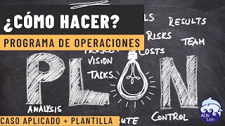 Como hacer un PLAN o PROGRAMA de operaciones con Ejemplo aplicado  Plantilla [upl. by Nylorac]