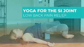 Yoga for Sacroiliac Joint Dysfunction [upl. by Harbot]