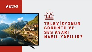 Televizyonun Görüntü ve Ses Ayarı Nasıl Yapılır [upl. by Marnie]