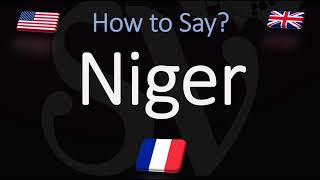 How to Pronounce Niger CORRECTLY English amp French Pronunciation [upl. by Hyacintha]