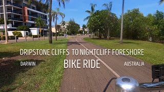 Dripstone Cliffs to Nightcliff Foreshore Bike Ride  Darwin Australia [upl. by Bently]