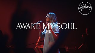 Awake My Soul Live  Hillsong Worship [upl. by Gareth]