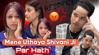 MENE UTHAYA SHIVANI JI PAR HATH 🥺 rajjufam love vlog sad cutecuple shortsviral ytshorts [upl. by Resee]