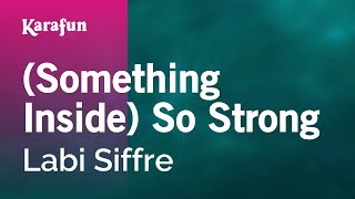 Something Inside So Strong  Labi Siffre  Karaoke Version  KaraFun [upl. by Atinet634]