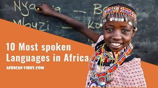 10 Most spoken Languages in Africa in 2023  African Vibes [upl. by Rehc]