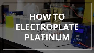 How to Electroplate Platinum [upl. by Atinomar]