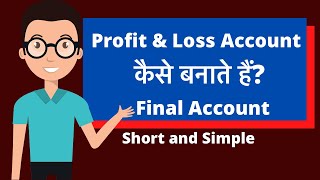 How to prepare Profit amp Loss Account  Final Account of Sole Proprietor [upl. by Hollander]