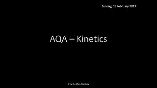 AQA 15 Kinetics REVISION [upl. by Caesaria655]