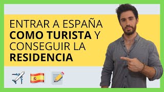 ✅ Entrar a España como TURISTA y CONSEGUIR LA RESIDENCIA FÁCIL [upl. by Rutherford190]