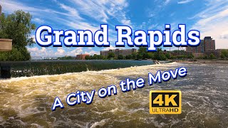 Grand Rapids  A City on the Move [upl. by Armstrong740]