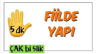 5 dkda Fiilde Yapı  Çak Bi 5lik [upl. by Raseac]