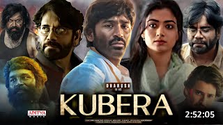 Kubera Full Movie Hindi Dubbed 2025 Release Date  Dhanush New Movie  Rashmika M  South Movie [upl. by Neeven]