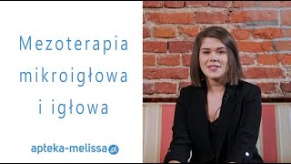 Mezoterapia igłowa i mikroigłowa  różnice zastosowania efekty [upl. by Cull]