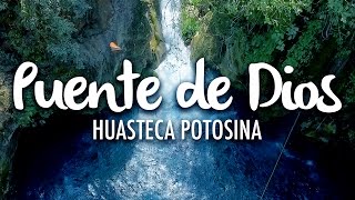 Puente de Dios Huasteca Potosina [upl. by Elka594]