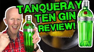 Tanqueray Ten Gin Review [upl. by Nollat]