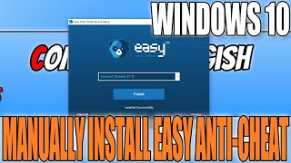 How To Manually Install Easy Anti Cheat In Windows 10 Tutorial [upl. by Hollenbeck]