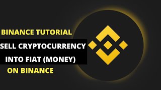 Binance Tutorial How To Convert Cryptocurrency Into Fiat MoneyCurrency [upl. by Girovard244]