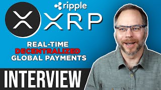 XRP Ripple interview  RealTime Decentralized Global Payments [upl. by Claudina]