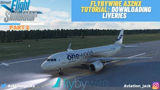 Microsoft Flight Simulator 2020 FlyByWire A32NX Tutorial How to Install Liveries [upl. by Kam907]