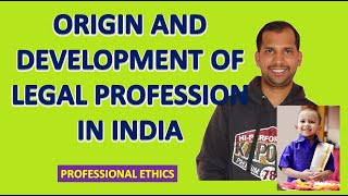 Origin and Development of Legal Profession in India  Professional Ethics [upl. by Athalee]