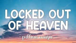 Locked Out of Heaven  Bruno Mars Lyrics 🎵 [upl. by Nayrda850]