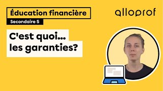 Cest quoi les garanties  Éducation financière  Alloprof [upl. by Salem929]