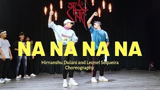 NA NA NA NA  J Star  Himanshu and Leonel Dance Choreography [upl. by Kauffman587]