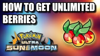 HOW TO GET UNLIMITED BERRIES IN POKEMON ULTRA SUN AND MOON [upl. by Ajit]