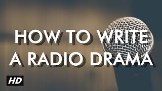 How to write a radio drama [upl. by Damha]