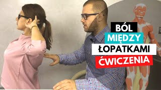 ĆWICZENIE NA BÓL MIĘDZY ŁOPATKAMI  BÓL PLECÓW  TOP 3 ĆWCZENIA [upl. by Kyle]