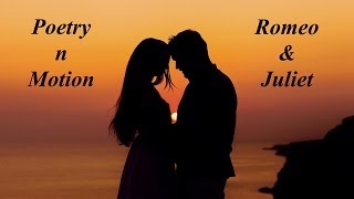 Poetry N Motion  Romeo and Juliet lyrics on screen [upl. by Elaval]